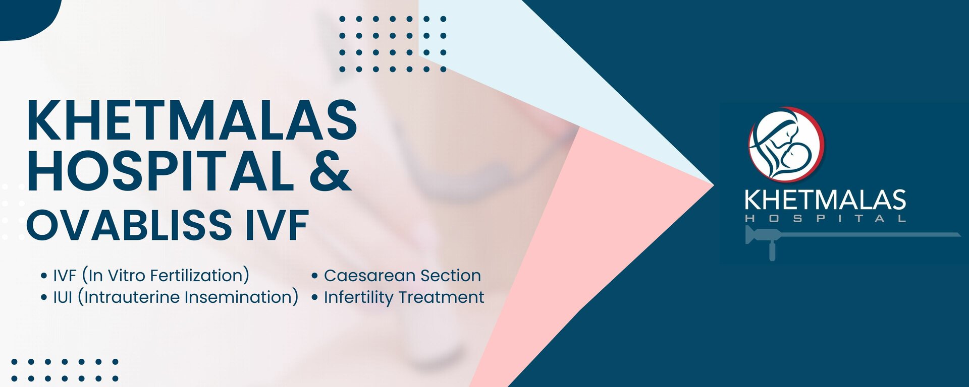 Khetmalas Hospital & Ovabliss IVF & 3D Laproscopy Center - banner photos