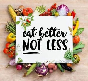 Photo : Eat Better - Not Less